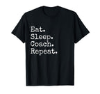Eat Sleep Coach Repeat T-Shirt - Aesthetic Graphic for Adults