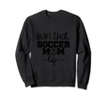 Soccer Mom Life Sweatshirt - Fun Novelty Design for Adults