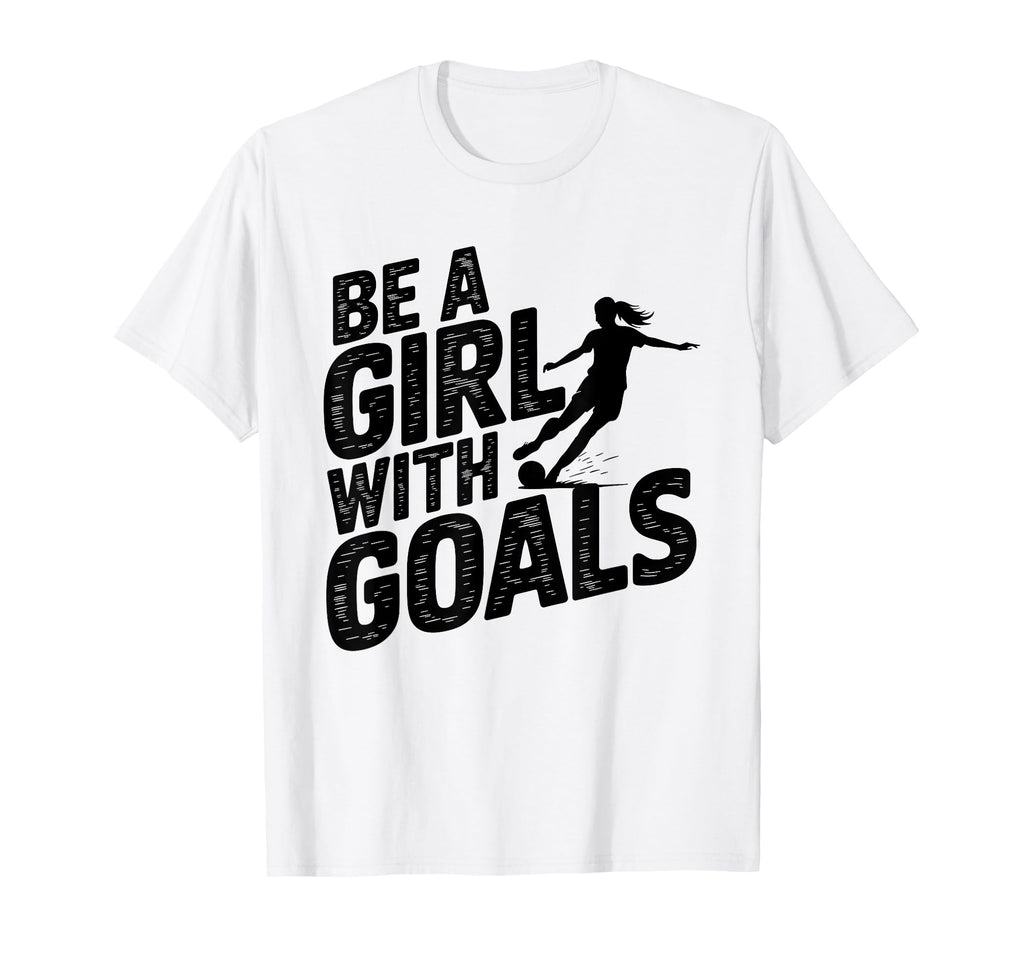 Be Goals Soccer Player Soccer T-Shirt - Unique Graphic Unisex
