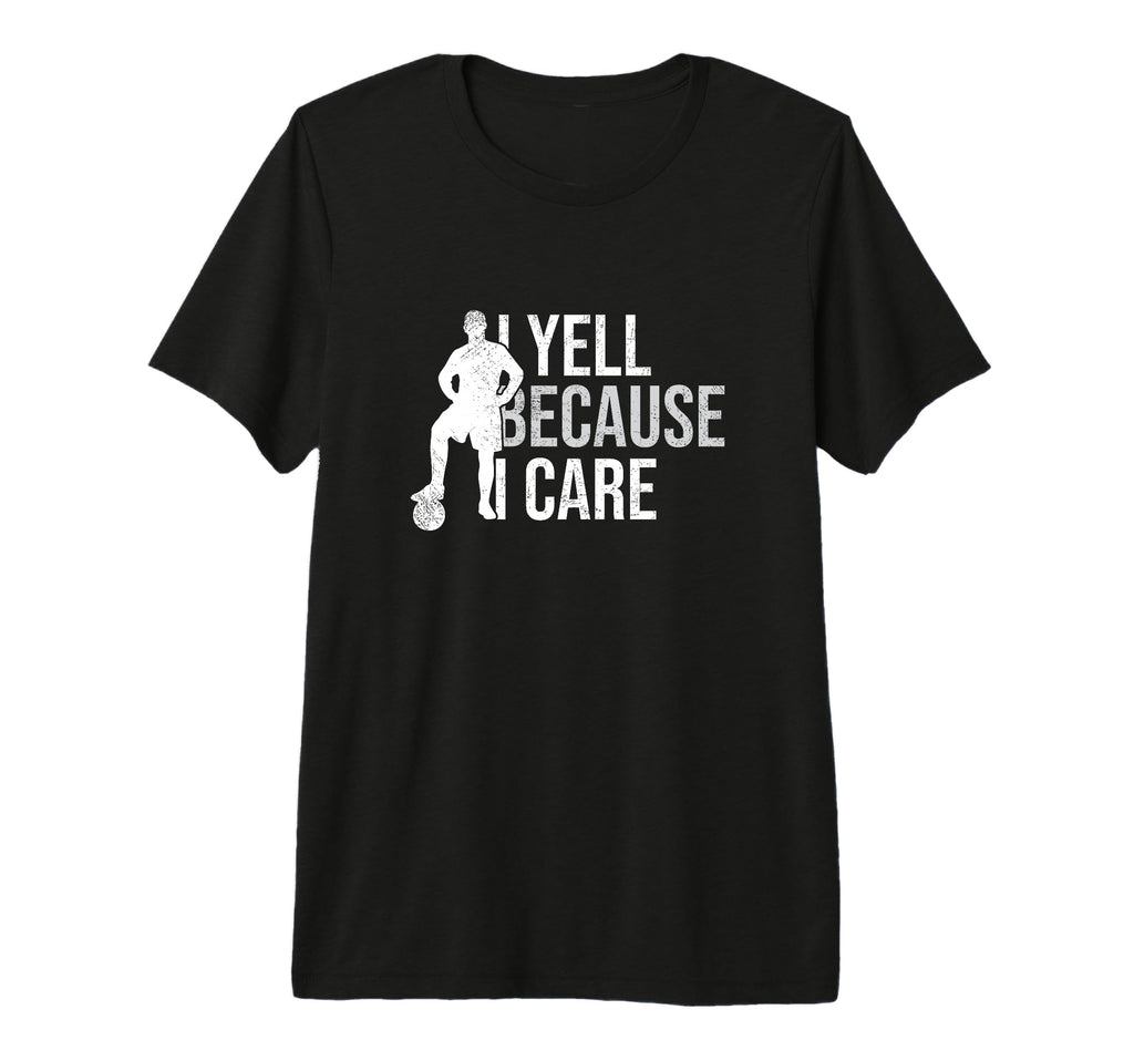 Funny Soccer Fan I Yell Because I T-Shirt - Custom Art Print for Adults