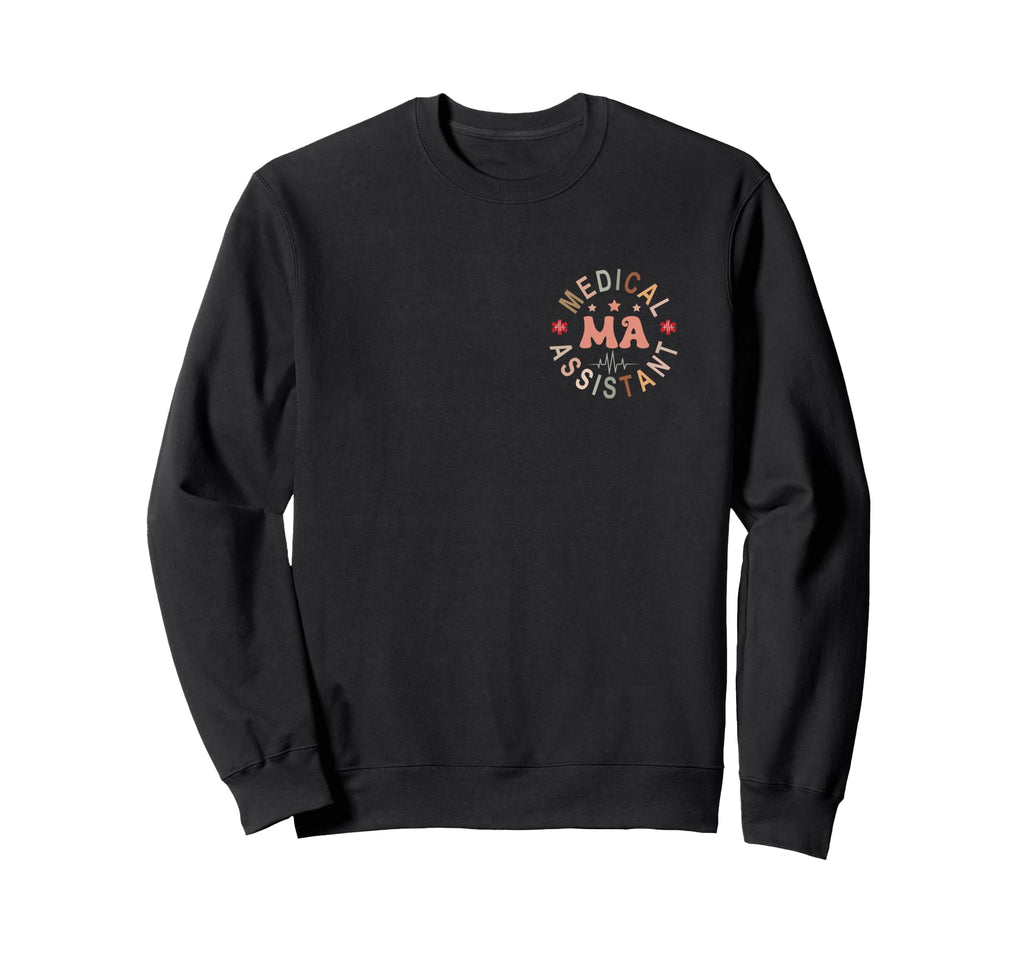 Medical Assistant Ma Cma Nursing Sweatshirt - Fun Novelty Design Unisex