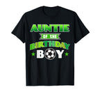 Auntie Birthday Soccer Party Family Love T-Shirt - Custom Art Print Unisex