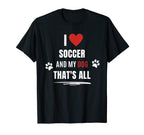 Funny I Love Soccer And My Dog Dogs T-Shirt - Aesthetic Graphic Men Women