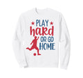 Play Hard Soccer Fan Training Sweatshirt - Streetwear Style Men Women