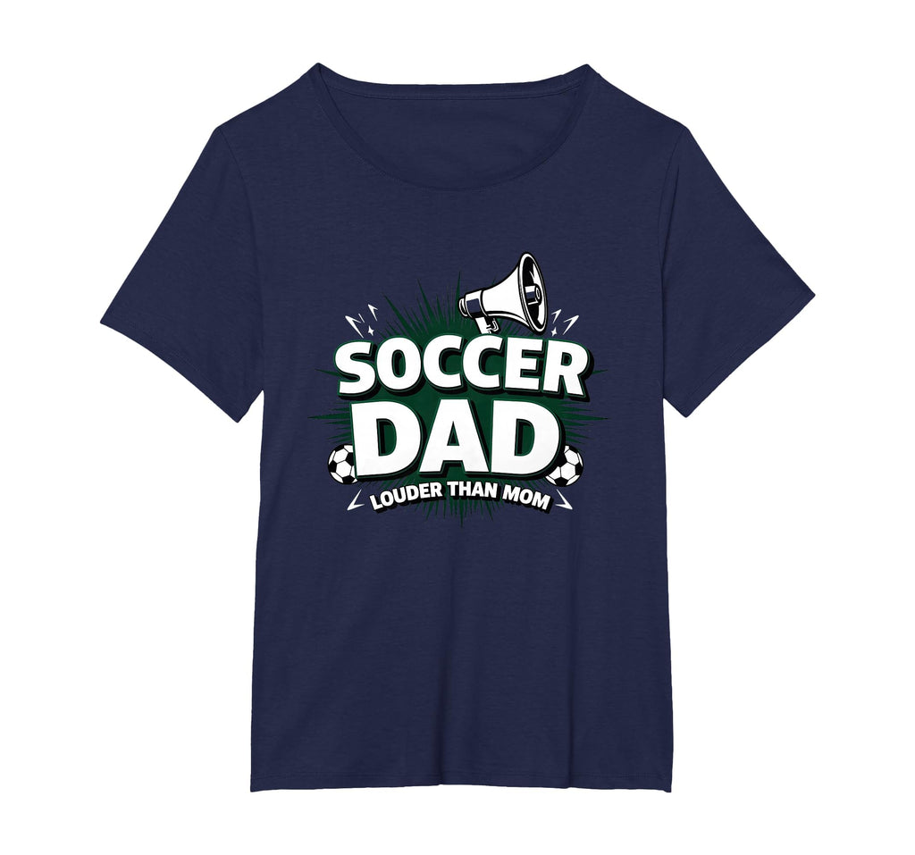 Soccer Dad Louder Than Mom Womens T-Shirt - Aesthetic Graphic Men Women