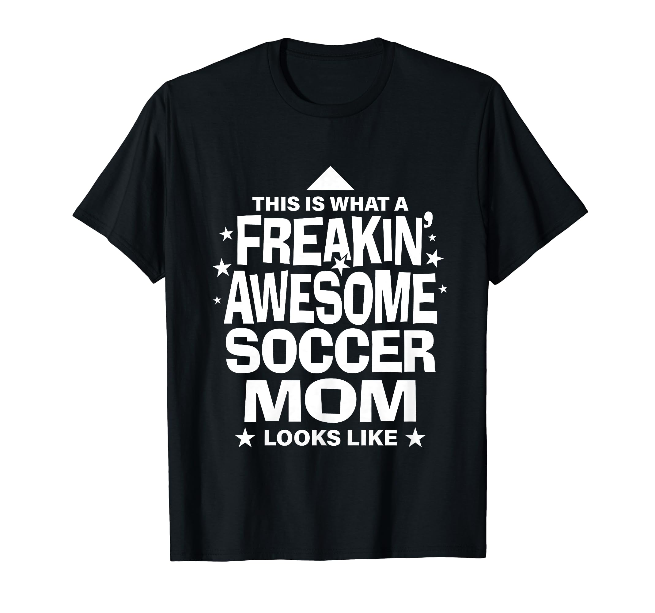 Freakin Awesome Soccer Mom Funny T-Shirt - Streetwear Style Men Women