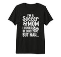 Im Soccer Mom Soccer Player Mom Soccer T-Shirt - Minimalist Print Unisex