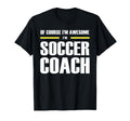 Original Awesome Soccer Coach T-Shirt - Minimalist Print Unisex