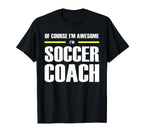 Original Awesome Soccer Coach T-Shirt - Minimalist Print Unisex