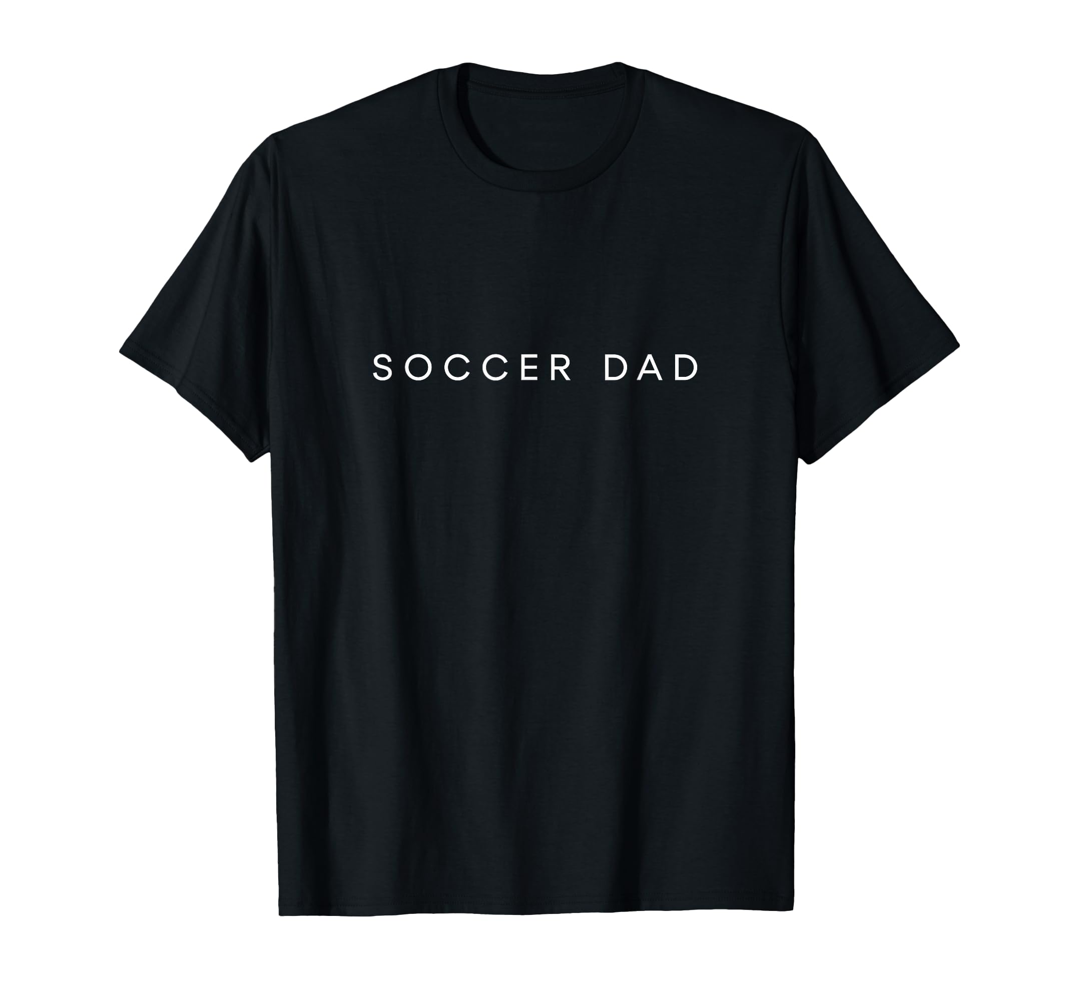 Soccer Dad Funny Minimalist Text T-Shirt - Unique Graphic Men Women