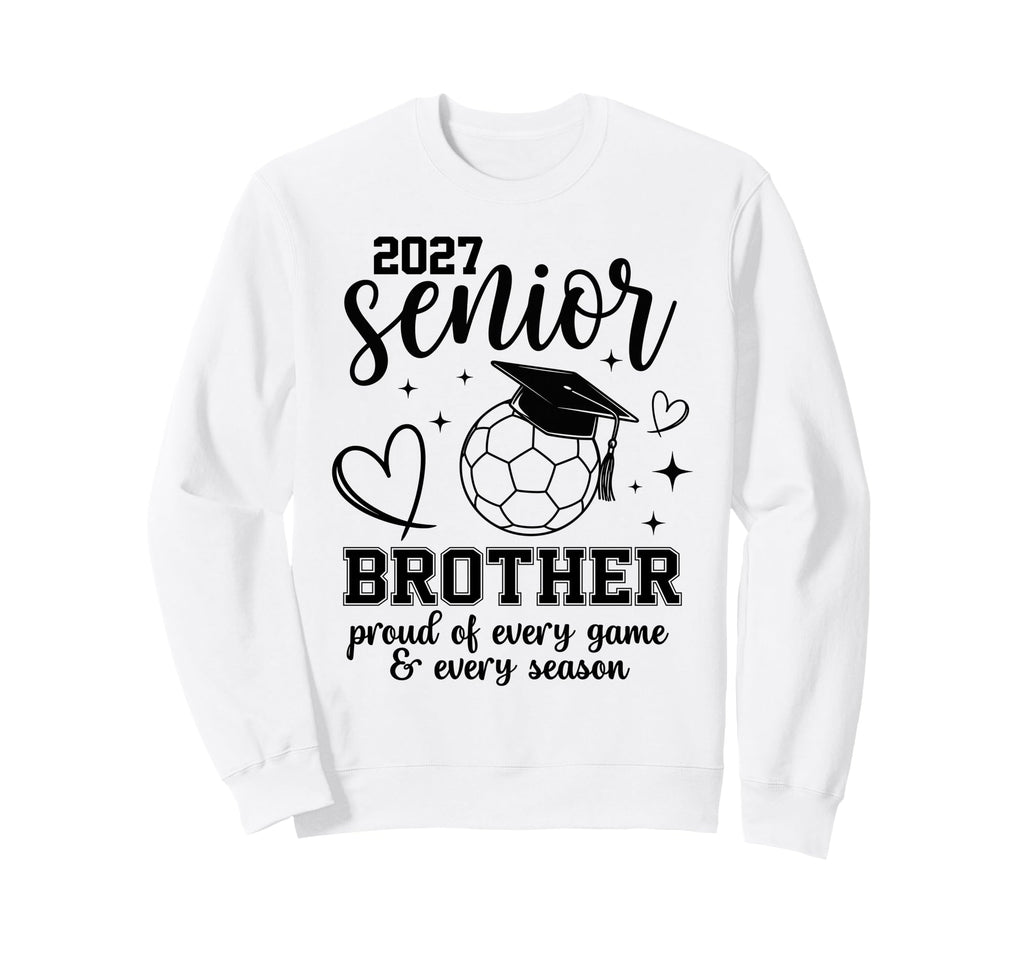 2027 Senior Soccer Brother Proud Sweatshirt - Unique Graphic Men Women