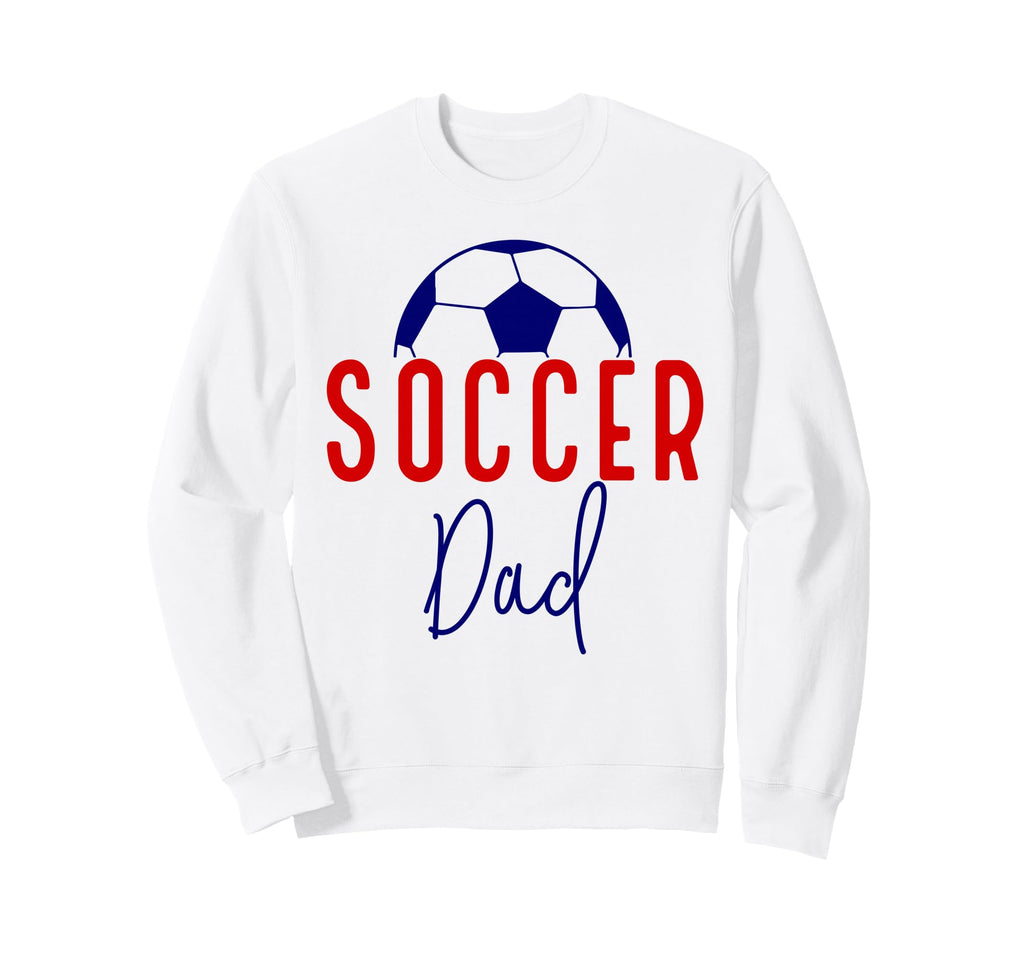 Soccer Dad Soccer Daddy Sweatshirt - Casual Everyday Wear for Adults
