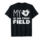 My Heart That Field Soccer Football T-Shirt - Fun Novelty Design Men Women