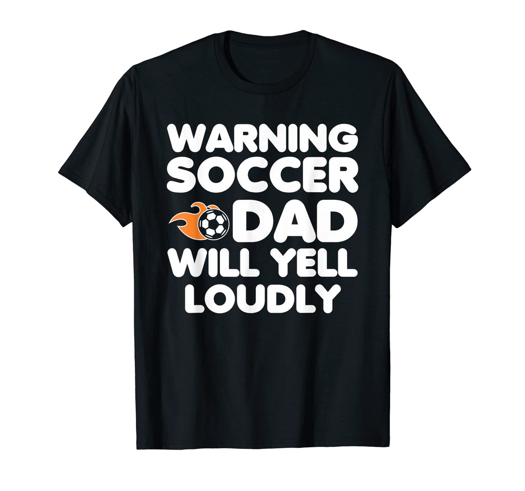 Mens Warning Soccer Dad Will Yell T-Shirt - Graphic Print for Adults