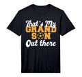 Mens Thats My Grandson Out There T-Shirt - Fun Novelty Design Men Women