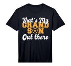 Mens Thats My Grandson Out There T-Shirt - Fun Novelty Design Men Women