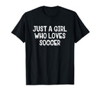 Just Who Loves Soccer T-Shirt - Trendy Graphic for Adults