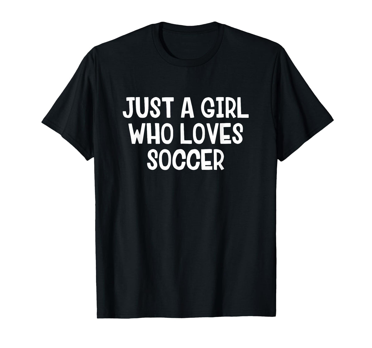 Just Who Loves Soccer T-Shirt - Trendy Graphic for Adults