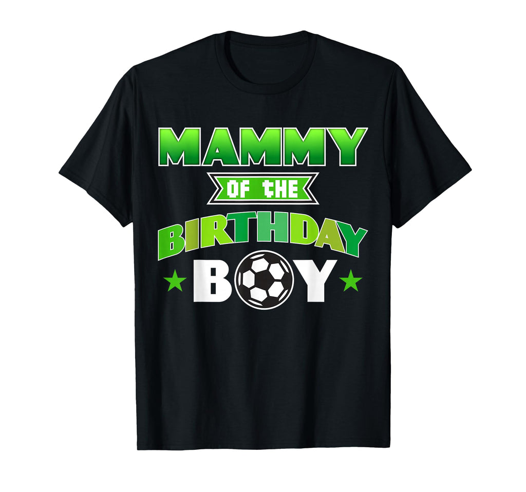 Mammy Birthday Soccer Party T-Shirt - Casual Everyday Wear for Adults