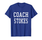 Coach Stokes Custom Football Soccer T-Shirt - Fun Novelty Design Men Women