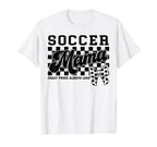 Soccer Mama Crazy Proud Always Loud T-Shirt - Aesthetic Graphic for Adults