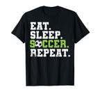 Eat Sleep Soccer Repeat Eat Sleep T-Shirt - Custom Art Print Men Women