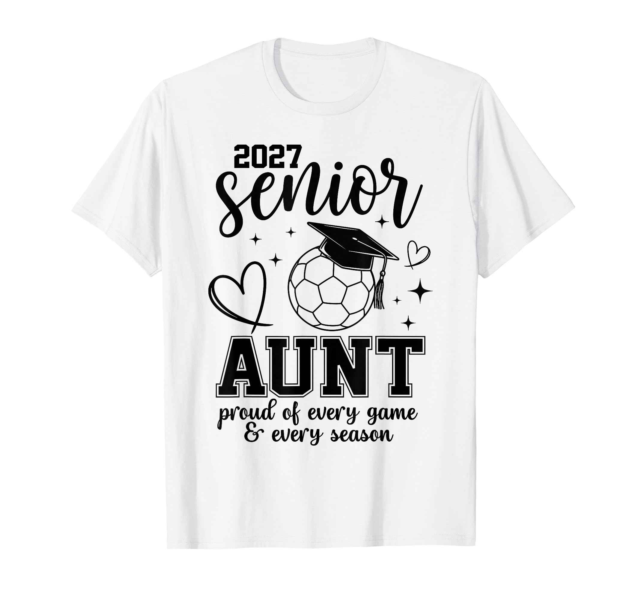 2027 Senior Soccer Aunt Proud T-Shirt - Fun Novelty Design Men Women