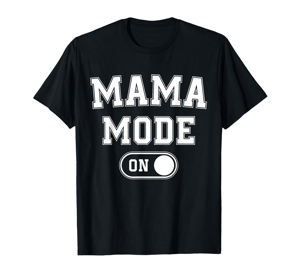 Mom Mode Funny Soon To Be Mama Gifts T-Shirt - Fun Novelty Design Unisex