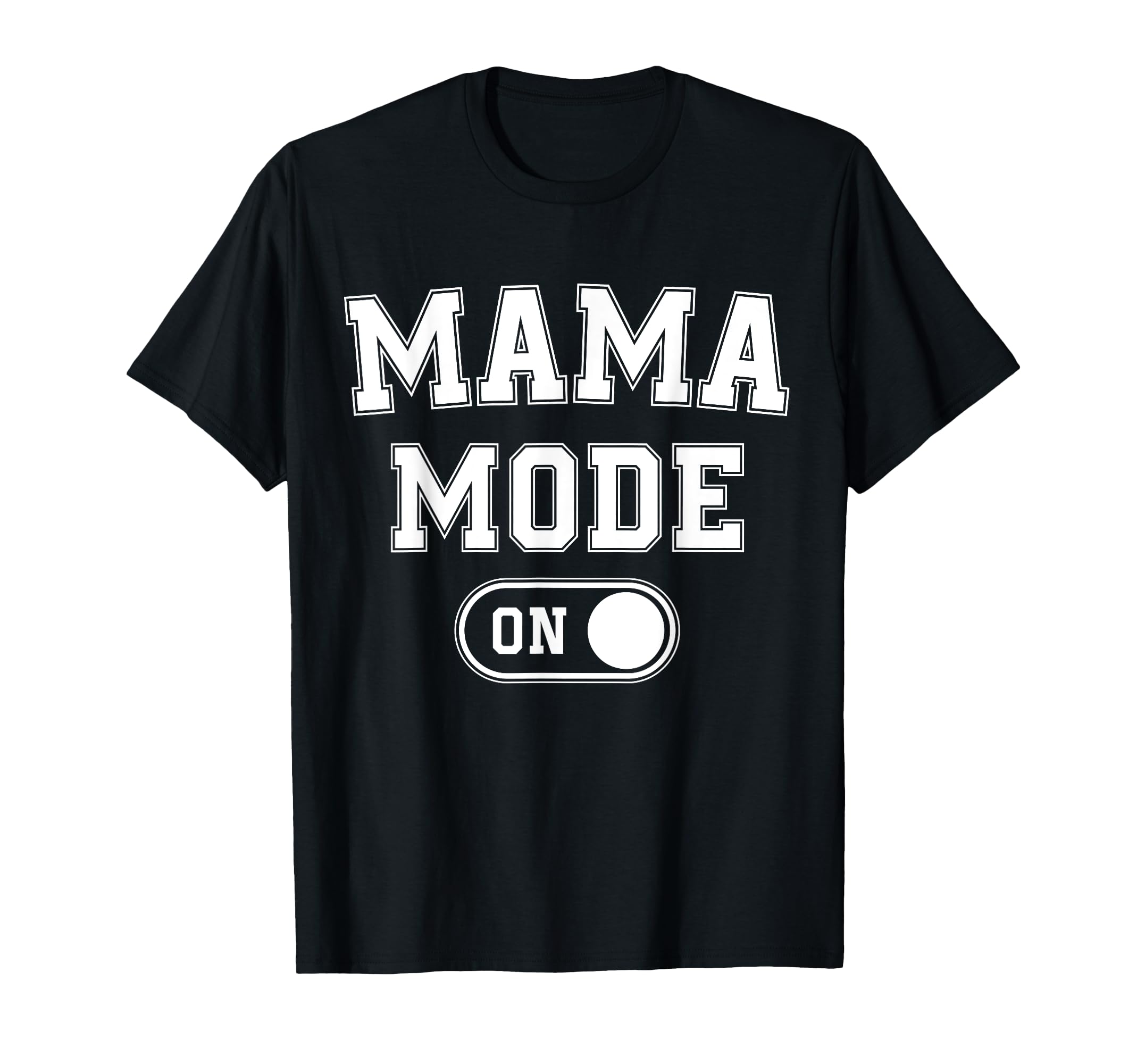 Mom Mode Funny Soon To Be Mama Gifts T-Shirt - Fun Novelty Design Unisex