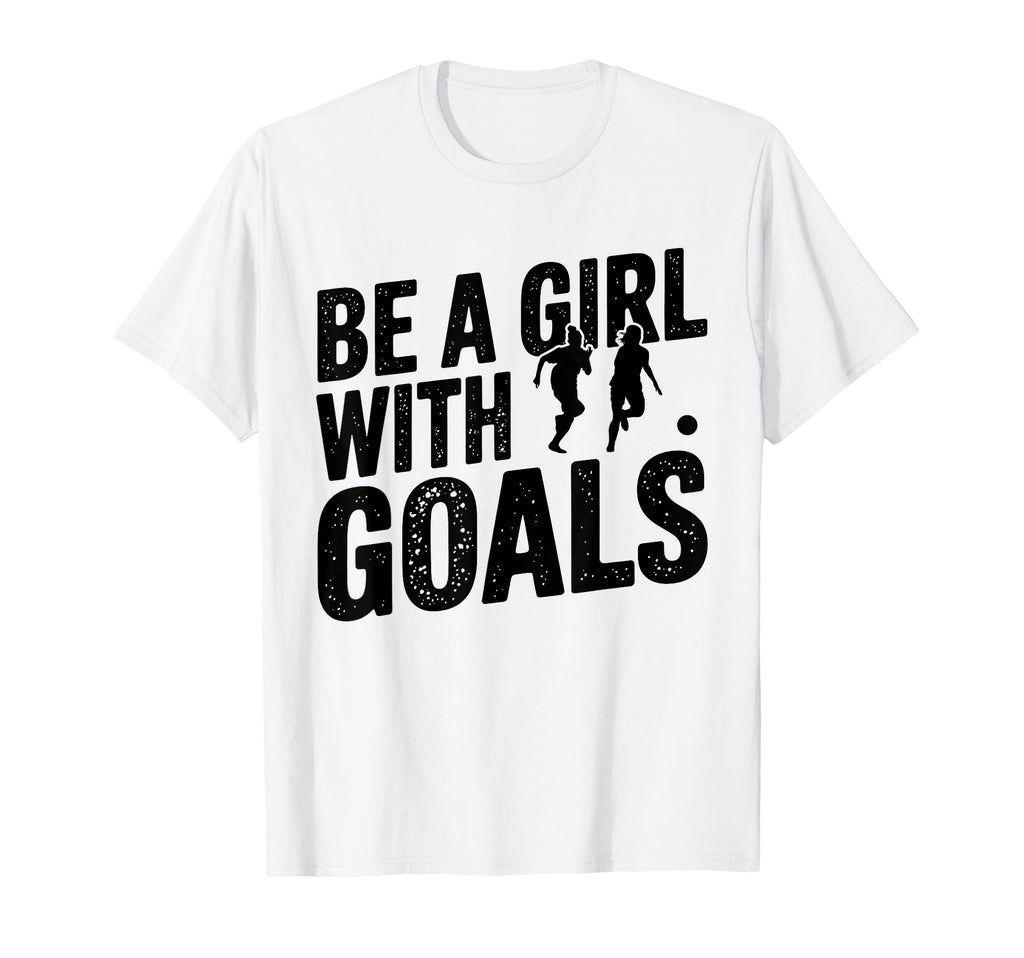 Be Goals Soccer Player Soccer T-Shirt - Trendy Graphic Men Women