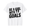Be Goals Soccer Player Soccer T-Shirt - Trendy Graphic Men Women