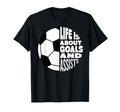 Life Is About Goals And Assists Soccer T-Shirt - Graphic Print for Adults