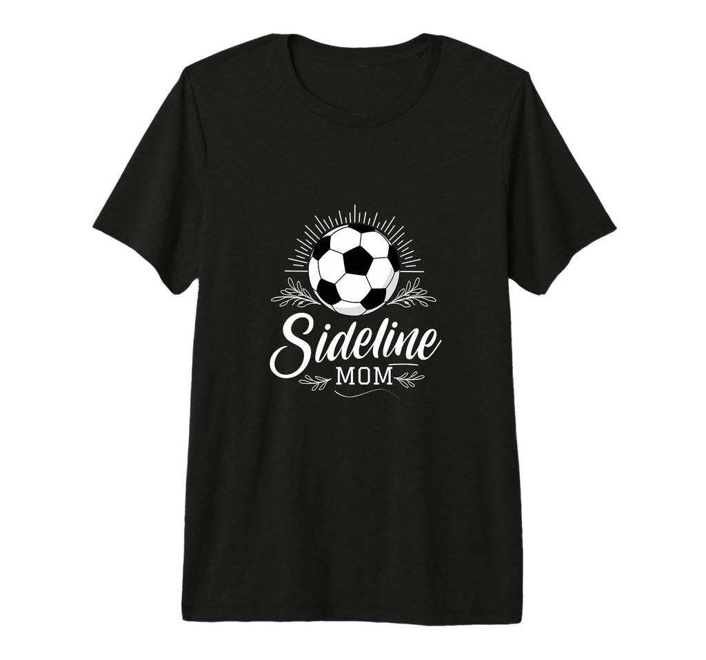 Sideline Mom Soccer Mama Soccer Mom T-Shirt - Trendy Graphic for Adults