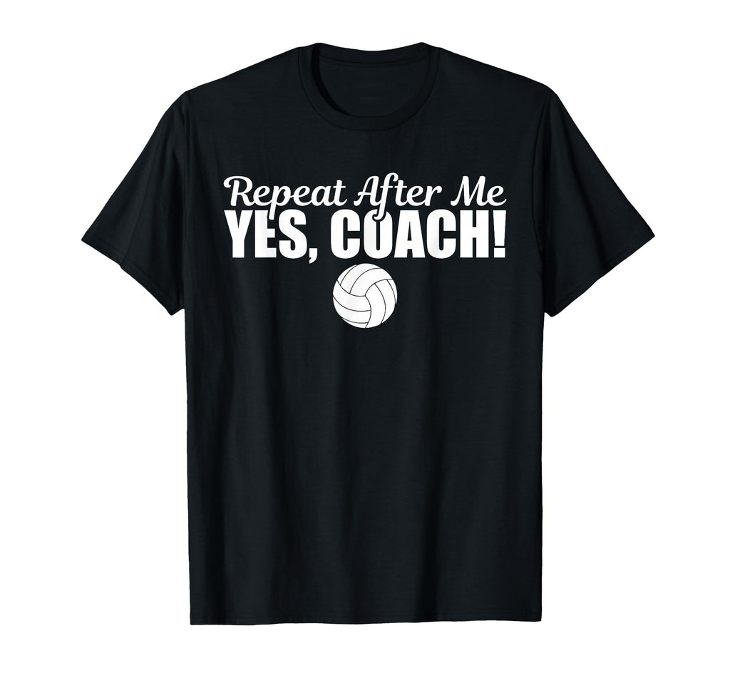 Repeat After Me Yes Coach Funny T-Shirt - Minimalist Print Men Women