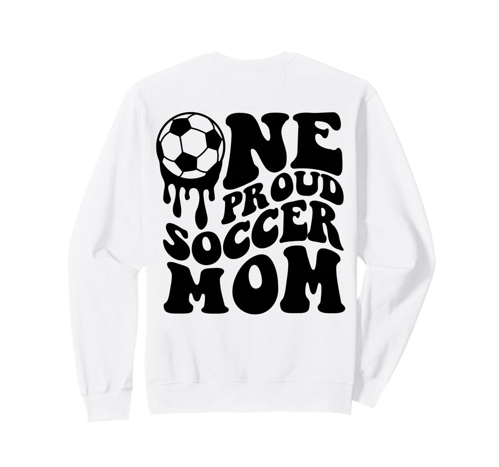 Proud Soccer Mom Mama Mommy Mother Sweatshirt - Trendy Graphic Men Women