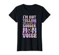 Im Not Yelling This Is Just My Soccer T-Shirt - Trendy Graphic for Adults