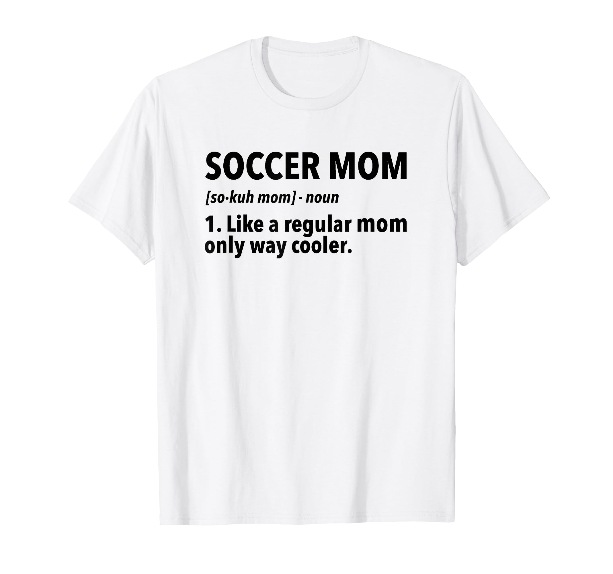 Soccer Mother Soccer Mom Definition T-Shirt - Unique Graphic Unisex