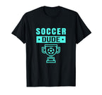 Soccer Dude Dude Soccer Dude T-Shirt - Custom Art Print for Adults