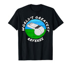 Worlds Greatest Referee Football T-Shirt - Trendy Graphic for Adults