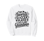 My Favorite Soccer Player Sweatshirt - Casual Everyday Wear Men Women