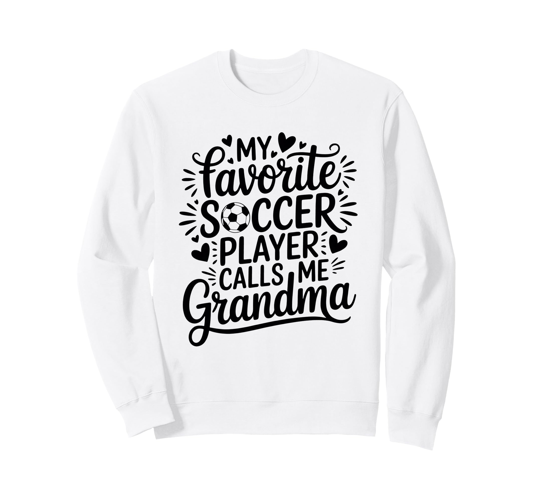 My Favorite Soccer Player Sweatshirt - Casual Everyday Wear Men Women