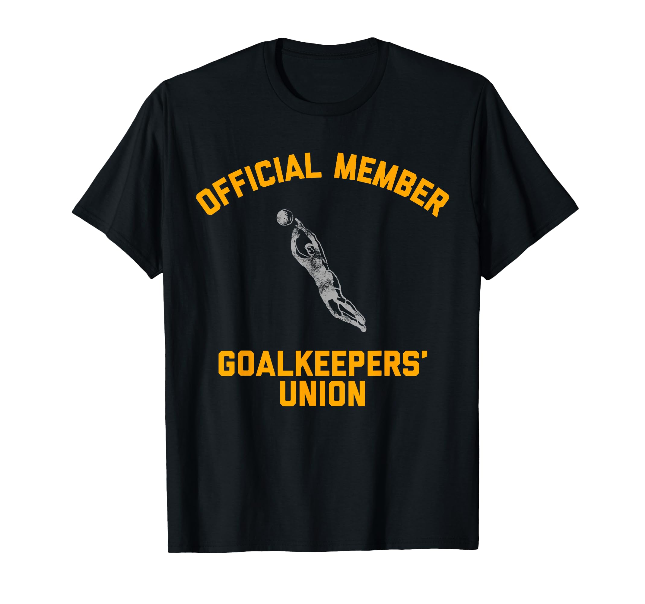 Member Goalkeepers Union Soccer T-Shirt - Graphic Print for Adults