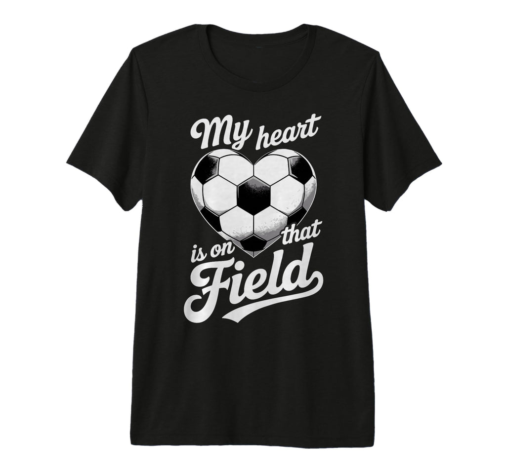 My Heart Is That Field Soccer Player Fan T-Shirt - Streetwear Style Unisex
