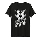 My Heart Is That Field Soccer Player Fan T-Shirt - Streetwear Style Unisex