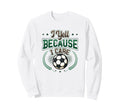 I Yell Because I Care Soccer Mom Sweatshirt - Custom Art Print for Adults