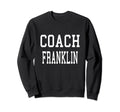 Coach Franklin Custom Football Soccer Sweatshirt - Graphic Print Men Women