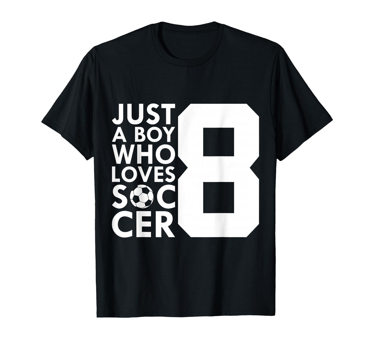 Just Who Loves 8 Years Soccer 8Th Birthday T-Shirt - Trendy Graphic Unisex