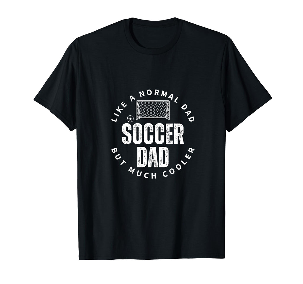 Soccer Dad Father Funny Soccer Player T-Shirt - Unique Graphic Men Women