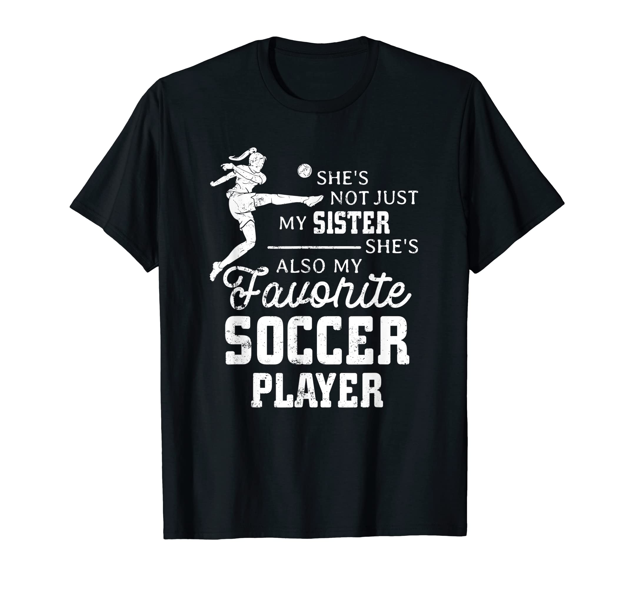 Favorite Soccer Player Sister Family T-Shirt - Aesthetic Graphic Men Women