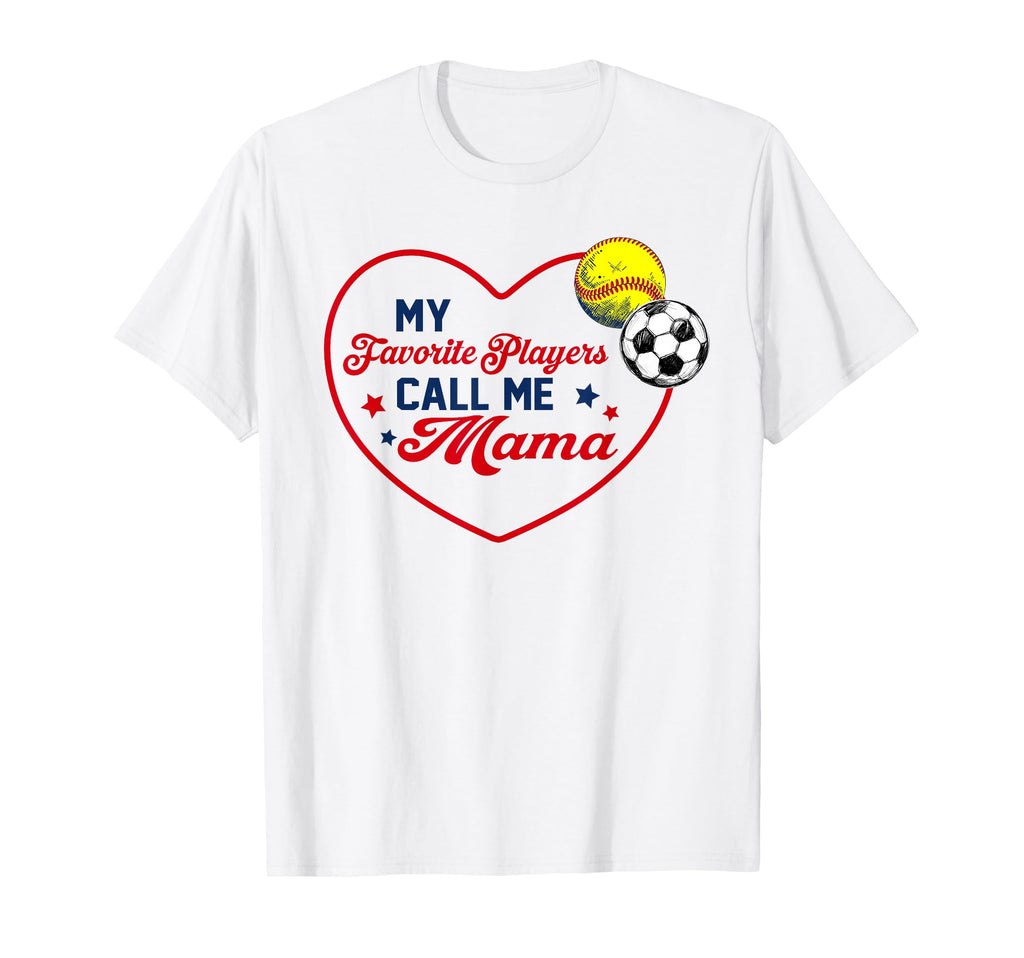 My Favorite Players Call Me Mama T-Shirt - Casual Everyday Wear Men Women